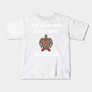 Just A Girl Who Really Loves Sea Turtles Kids T-Shirt